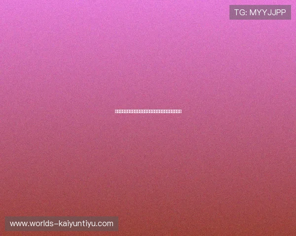 开云电子官网最新资讯与产品介绍全面解析助你了解行业动态 开云电子官网最新资讯与产品介绍全面解析助你了解行业动态